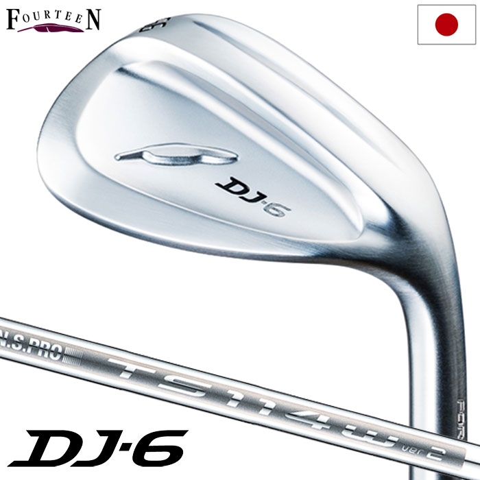 フォーティーン DJ-6 ウェッジ メンズ 右用 N.S.PRO TS-114w Ver2 スチールシャフト 日本正規品 2023年モデル
